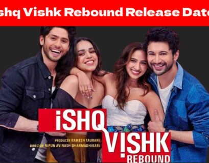 Ishq Vishk Rebound Release Date