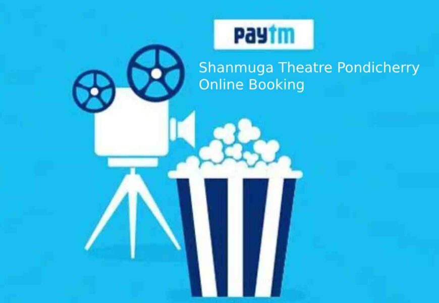 Shanmuga Theatre Pondicherry Online Booking