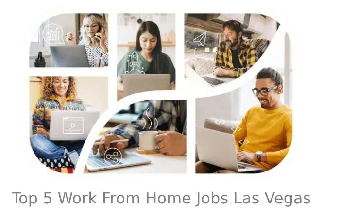 Top 5 Work From Home Jobs Las Vegas