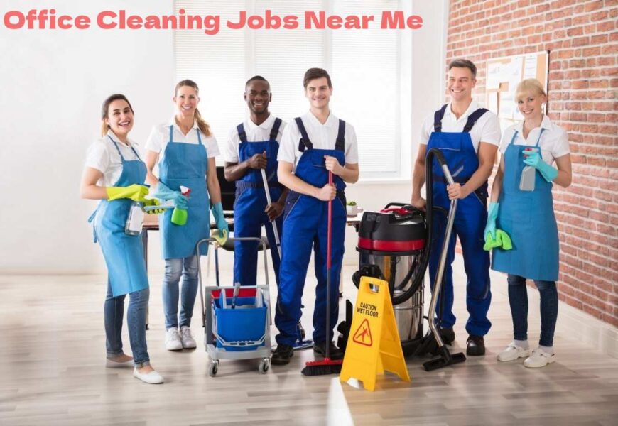 office Cleaning Jobs Near Me