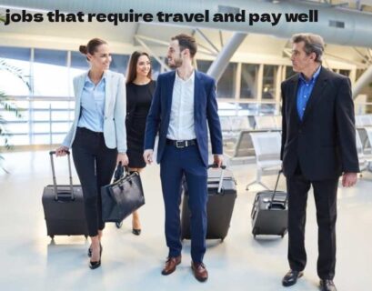 jobs that require travel and pay well