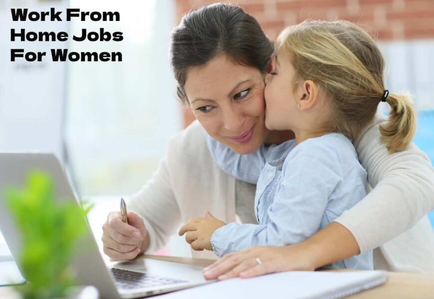 Work From Home Jobs For Women