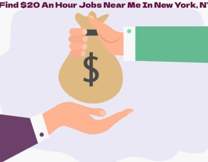 $20 An Hour Jobs Near Me