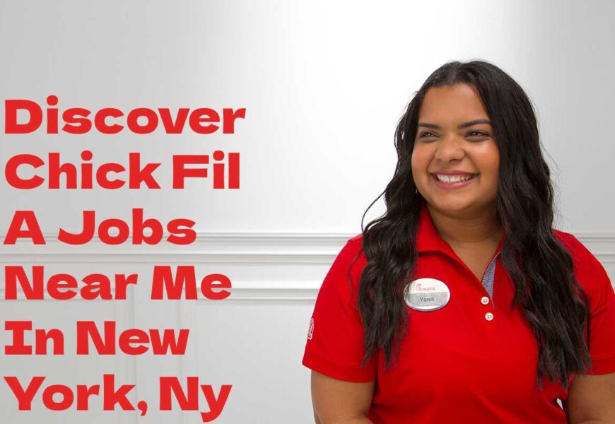 Discover Chick Fil A Jobs Near Me In New York, Ny