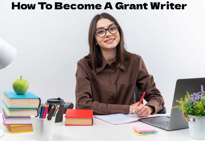 How To Become A Grant Writer