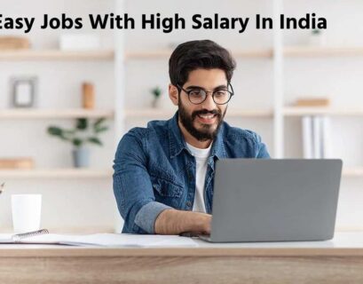 Easy Jobs With High Salary In India